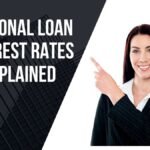 Personal Loan Interest Rates Explained